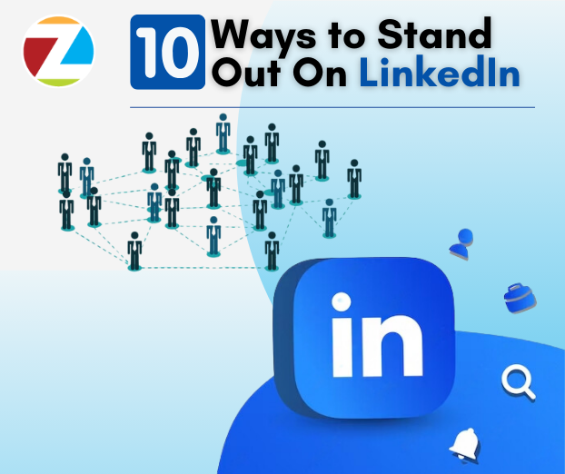 10 Ways to Stand Out On LinkedIn